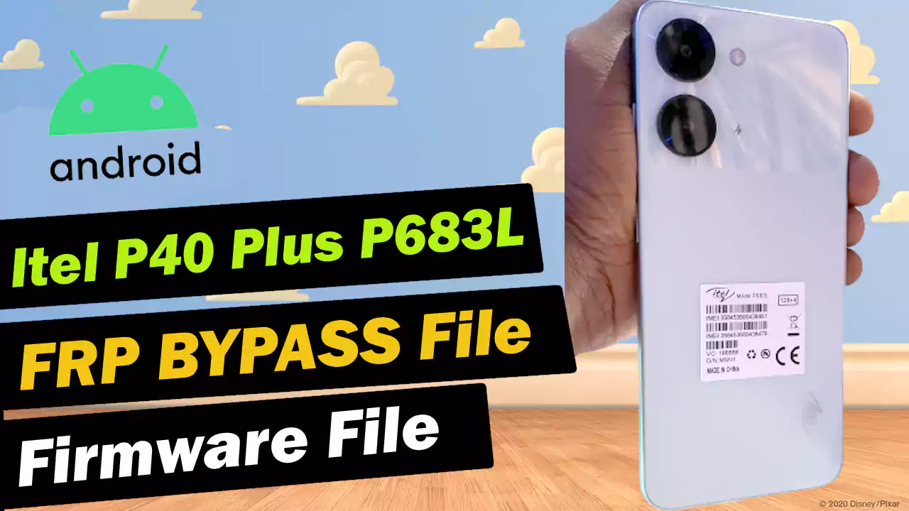 Itel P40 Plus P683l Frp Reset File Bypass Frp 100 Work